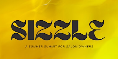 Imagem principal do evento SIZZLE: A Summer Summit for Salon Owners