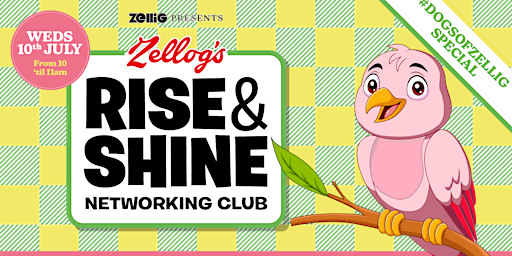 Imagem principal do evento The Rise and Shine Networking Club at Zellig #DogsofZellig Special