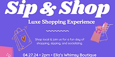 Imagem principal do evento Sip and Shop  ~ Ella's Whimsy Clothing Boutique
