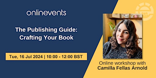 Image principale de The Publishing Guide: Crafting Your Book - Camilla Fellas Arnold