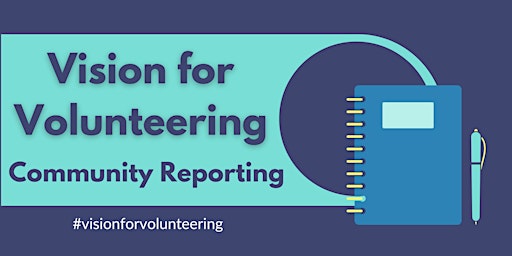 Vision for Volunteering Community Reporter Training - Online primary image