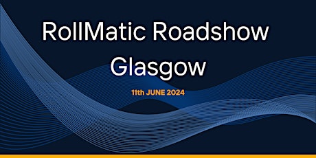 RollMatic Roadshow - Glasgow