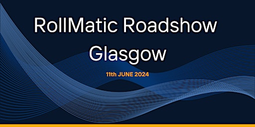 Imagem principal do evento RollMatic Roadshow - Glasgow