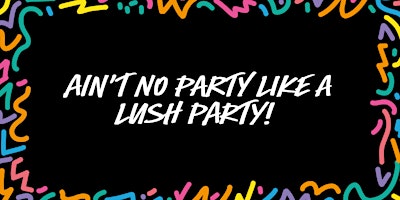 Image principale de LUSH NEWCASTLE - BIG BLUE BATH BOMB & MINI PARTY TASTER SESSION-4PM