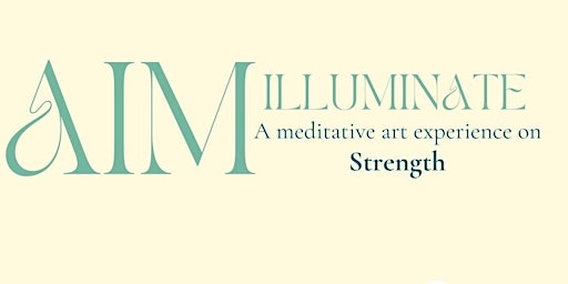 Imagem principal do evento AIM ILLUMINATE: a meditative art experience