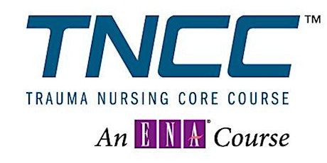 Trauma Nursing Core Course (TNCC) 9th Edition Instructor Course