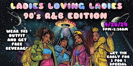Ladies Lovin Ladies- 90's R&B Night!