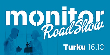 Image principale de Monitor Roadshow 2024 Turku