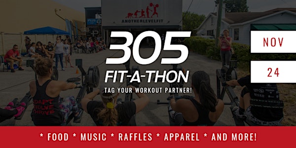 305 Fit-A-Thon (Powered by One Set 4 and Another Level Fit)