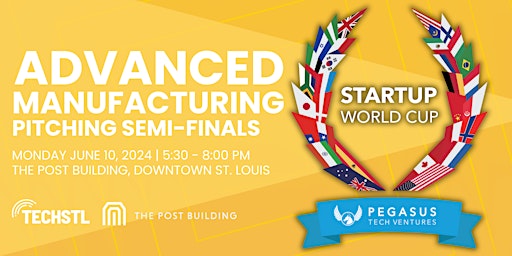 Primaire afbeelding van STL Startup World Cup: Advanced Manufacturing Semi-Final Competition
