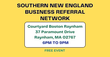 Primaire afbeelding van Southern New England Real Estate & Business Referral Network {Free Tickets}