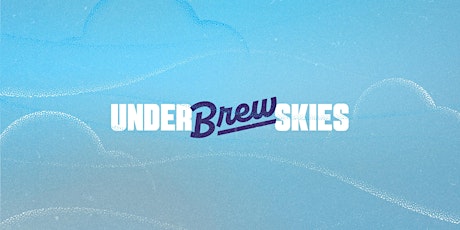 Under Brew Skies