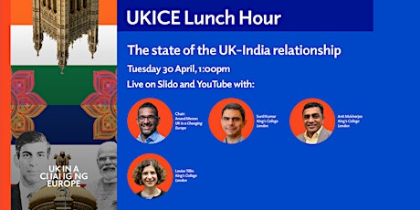 UKICE Lunch Hour: The state of the UK-India relationship