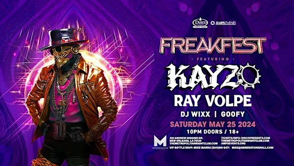 FREAKFEST with KAYZO & RAY VOLPE - LIVE at The Metropolitan New Orleans