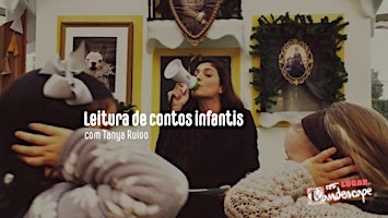 Hauptbild für Leitura de contos infantis com Tanya Ruivo