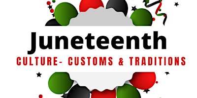Juneteenth Celebration! Culture-Customs & Traditions primary image