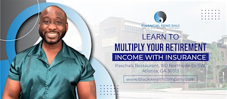 Imagen principal de How to Use Insurance to Multiply Your Retirement Income & Wealth