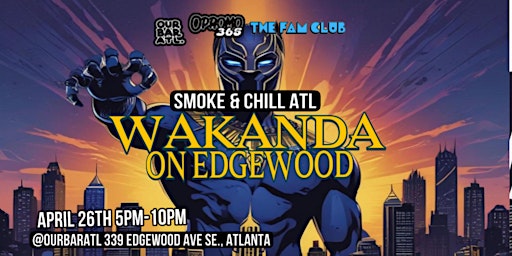 Smoke and Chill: Wakanda On Edgewood primary image