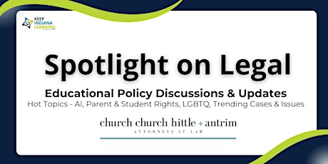 Spotlight on Legal:  Hot Topics - AI, Parent + Student Rights, LGBTQ & More