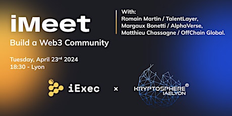 iMeet - The Web3 meet-up with iExec & Kryptosphere