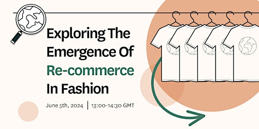 Hauptbild für Exploring The Emergence Of Re-commerce In Fashion