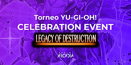 Imagem principal do evento Torneo Yu-Gi-Oh! LEDE  Celebration Event Sabato 25 Maggio