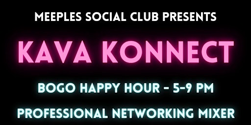 KAVA KONNECT - Professional Networking Mixer primary image