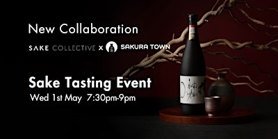 Sake Tasting Event- New Collaboration with Sakura Town primary image