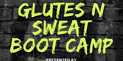 GLUTES N SWEAT BOOTCAMP primary image
