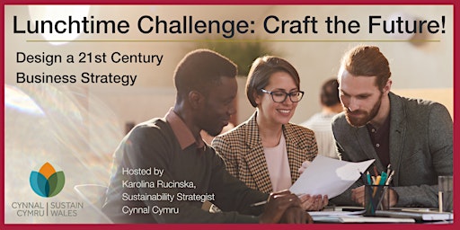 Imagem principal do evento Lunchtime Challenge: Craft the Future! Design a 21st Century Business Strategy