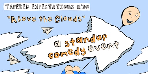 Imagen principal de Tapered Expectations XX: "Above the Clouds" (A Standup Comedy Event)