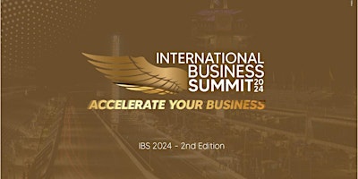 Primaire afbeelding van 2024 International Business Summit (Day 2 only on May 23, 2024)