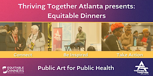 Imagem principal do evento Thriving Together Atlanta presents Equitable Dinners