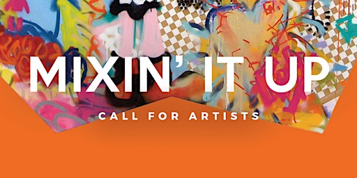 Imagem principal do evento April Call for Art: "Mixin' It Up!"