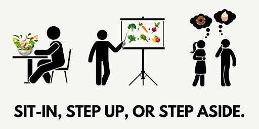 Imagem principal do evento Sit-in, Step Up, or Step Aside.