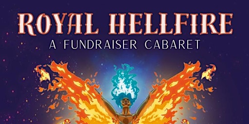 Imagem principal do evento Royal Hellfire:  A Fundraiser Cabaret!