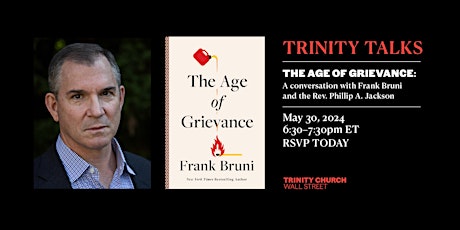 Trinity Talks: The Age of Grievance