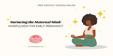 Nurturing the Maternal Mind: A Mindfulness Journey for Early Pregnancy