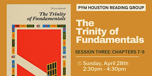 PYM Houston Reading Group: The Trinity of Fundamentals, Session 3 primary image