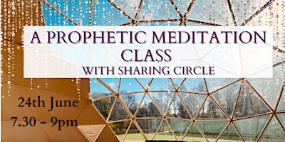 Imagem principal do evento A Prophetic Meditation Class and Sharing Circle