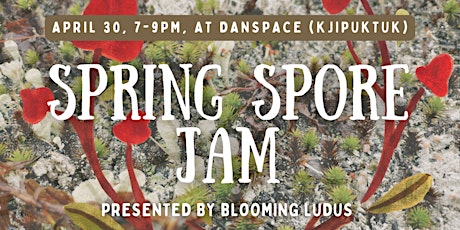 Spring Spore Jam