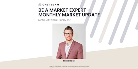 Become a Market Expert: Monthly Update with Troy Marsh