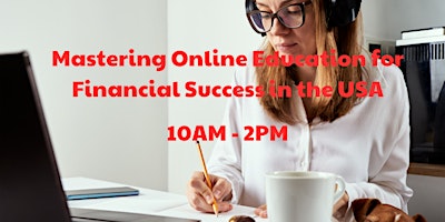 Primaire afbeelding van Mastering Online Education for Financial Success in the USA