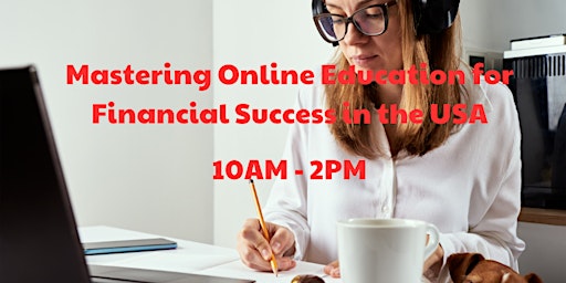 Imagem principal do evento Mastering Online Education for Financial Success in the USA