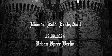 Udande + Kold + Ernte + Suel @ Urban Spree, Berlin