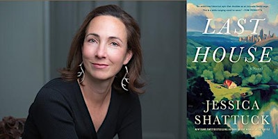 Friends Author Series: Jessica Shattuck, Author of Last House primary image