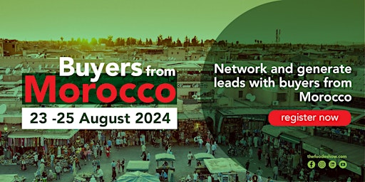 Foodeshow Buyers Summit: •Meet  Buyers from Morocco primary image