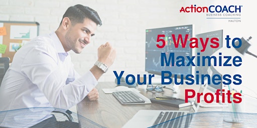 Imagen principal de 5 Ways to Maximize Your   Business Profits