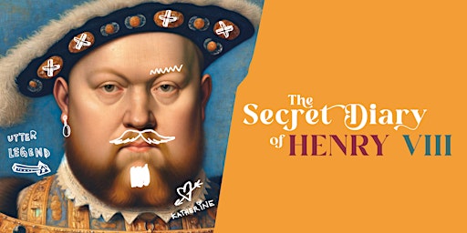 Imagem principal do evento The Secret Diary of Henry VIII at the Great Barn Festival