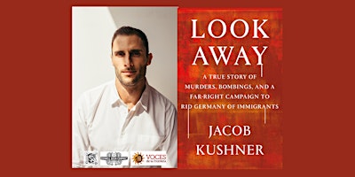 Jacob Kushner, author of LOOK AWAY - an in-person Boswell event primary image